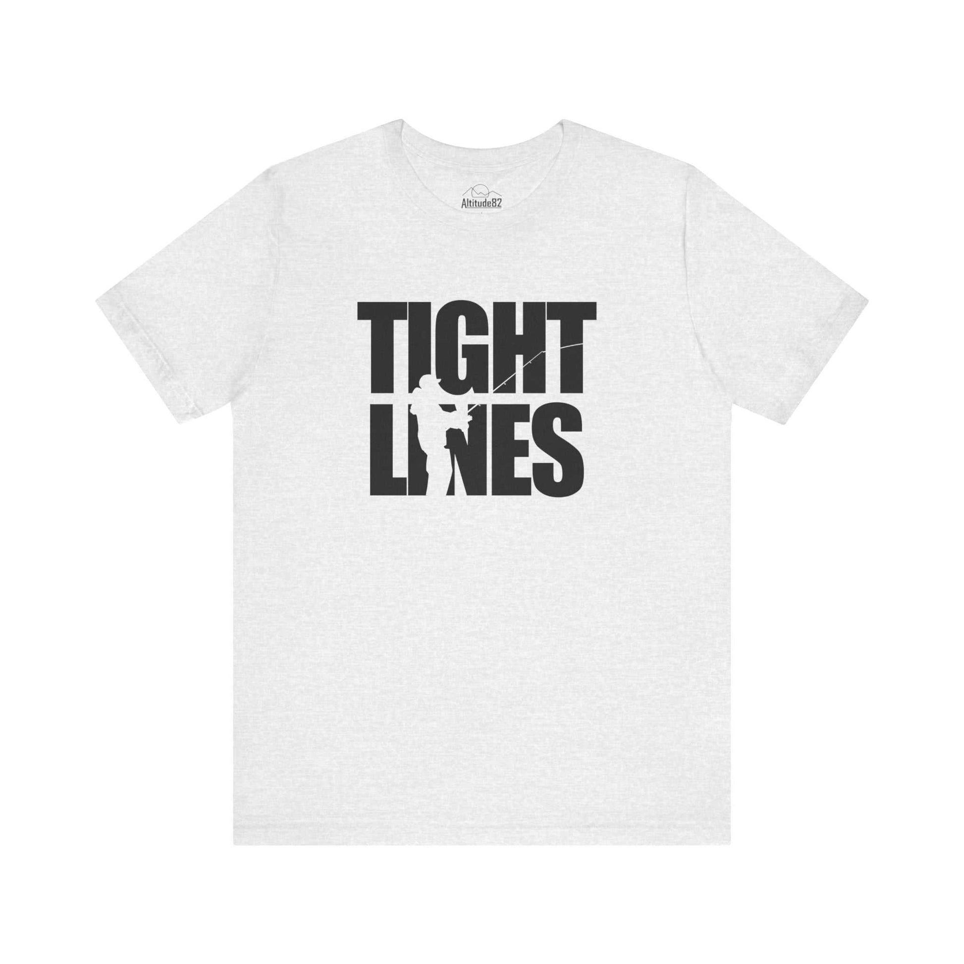 Tight Lines Fishing Tee